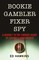 Bookie Gambler Fixer Spy