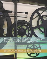 Maryland Elevator Contractor Licensing Exam Review Questions & Answers