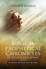 Biblical Prophetical Chronicles of the Last Generation