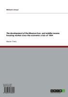 The development of the Mexican low- and middle-income housing market since the economic crisis of 1994