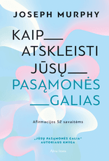Kaip atskleisti jūsų pasąmonės galias: afirmacijos 52 savaitėms