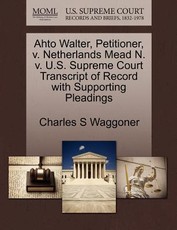 Ahto Walter, Petitioner, V. Netherlands Mead N. V. U.S. Supreme Court Transcript of Record with Supporting Pleadings