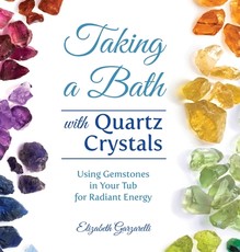 Taking a Bath with Quartz Crystals