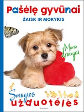 Pašėlę gyvūnai. Mano draugai: žaisk ir mokykis