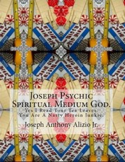 Joseph Psychic Spiritual Medium God.