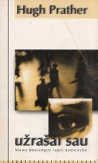 Užrašai sau. Mano pastangos tapti asmenybe