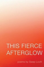 This Fierce Afterglow