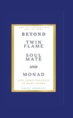 Beyond Twin Flame, Soulmate and Monad