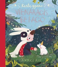 Kartą gyveno vienaragis be rago