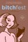 BITCHfest