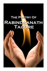Rabindranath Tagore, The Poetry Of
