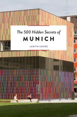 The 500 Hidden Secrets of Munich