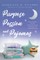 Purpose, Passion, and Pajamas