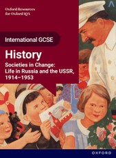 OxfordAQA International GCSE History (9245): Studies in Change: Life in Russia and the USSR, 1914-1953 Student Book