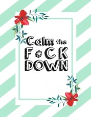 Calm the F * ck Down