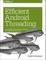 Efficient Android Threading