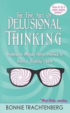 The Fine Art of Delusional Thinking
