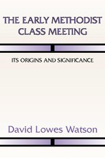 The Early Methodist Class Meeting