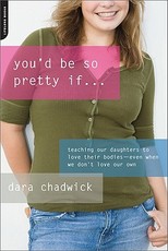 You'd Be So Pretty If...