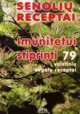 Senolių receptai. Imunitetui stiprinti