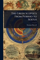 The Greek Sceptics From Pyrrho to Sextus