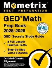 GED Math Prep Book 2025-2026 - GED Secrets Study Guide, 3 Full-Length Practice Tests, Step-By-Step Video Tutorials