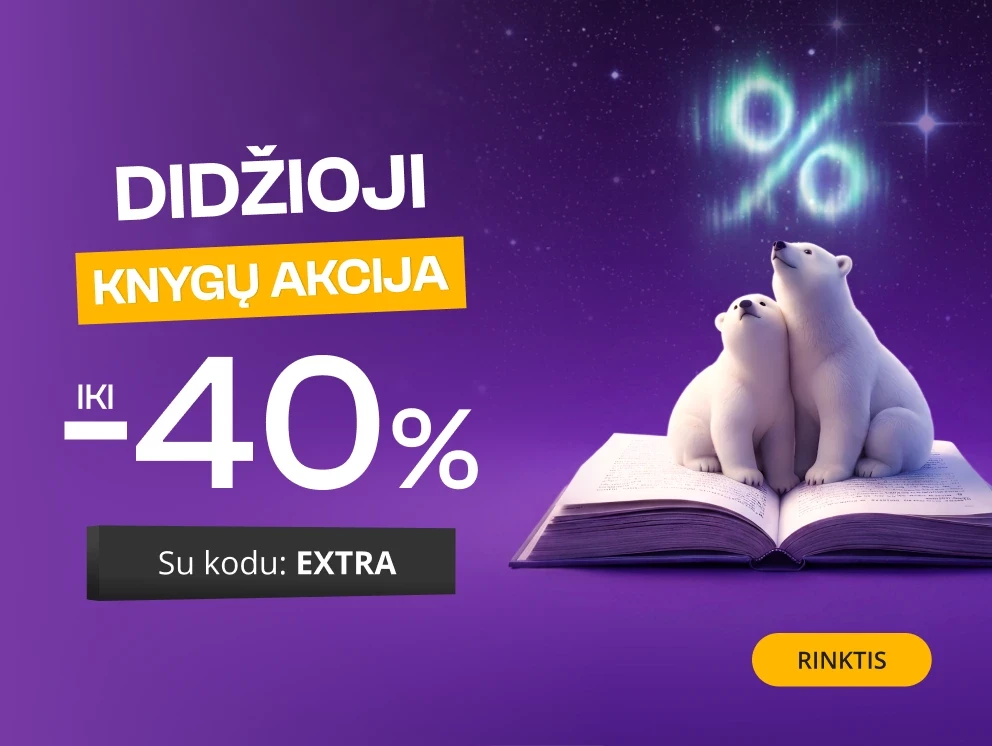 DIDŽIOJI KNYGŲ AKCIJA iki - 40 % extra nuolaidos!