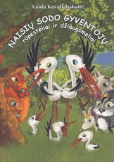 Naisių sodo gyventojų rūpestėliai ir džiaugsmeliai