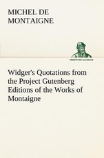 Widger's Quotations from the Project Gutenberg Editions of the Works of Montaigne