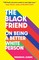 The Black Friend