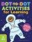 Dot-To-Dot Activities for Learning