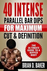 40 Intense Parallel Bar Dips for Maximum Cut & Definition