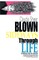 Blown Sideways Through Life