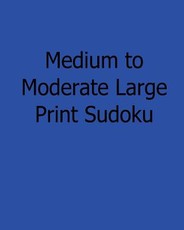 Medium to Moderate Large Print Sudoku