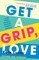 Get a Grip, Love