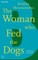 The Woman Who Fed the Dogs