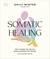 Somatic Healing