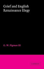 Grief and English Renaissance Elegy