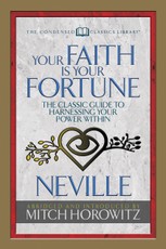 Your Faith Is Your Fortune (Condensed Classics)