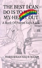 The Best I Can Do Is to Write My Heart Out