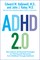 ADHD 2.0: New Science and Essential Strategies for Thriving with Distraction--From Childhood Through Adulthood
