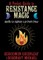 A Pocket Guide to Resistance Magic