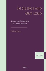 In Silence and Out Loud: Yishayahu Leibowitz in Israeli Context