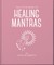The Little Book of Healing Mantras