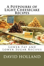 A Potpourri of Light Cheesecake Recipes