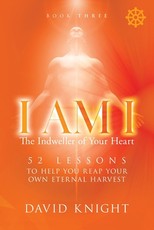 I AM I The Indweller of Your Heart - Book Three