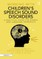 Working with Children's Speech Sound Disorders