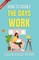 How to Double The Day's Work