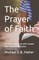 The Prayer of Faith
