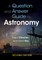 A Question and Answer Guide to Astronomy